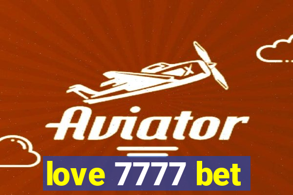 love 7777 bet